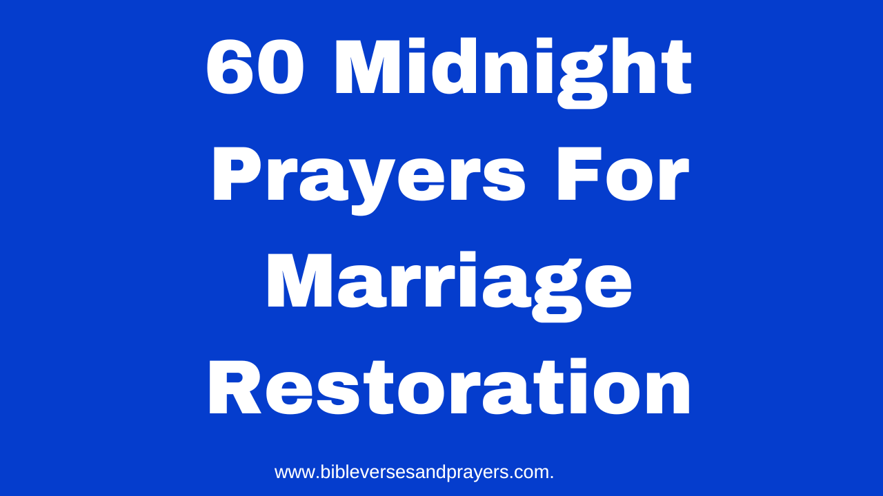 60 Midnight Prayers For Marriage Restoration