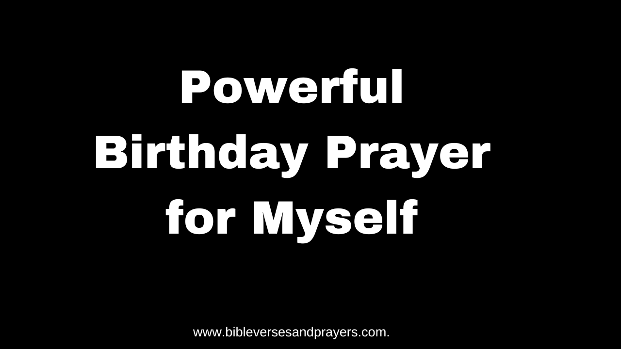 Powerful Birthday Prayer For Myself