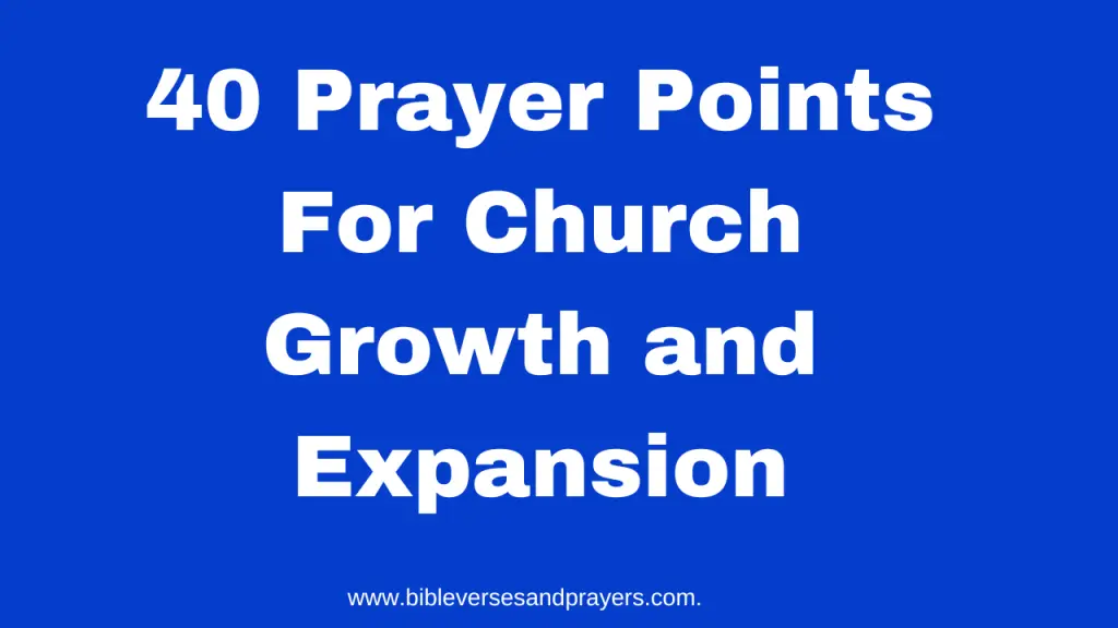 40 prayer points for church growth