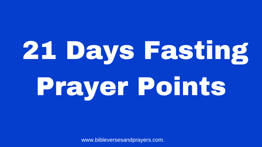 21 Days Fasting Prayer Points