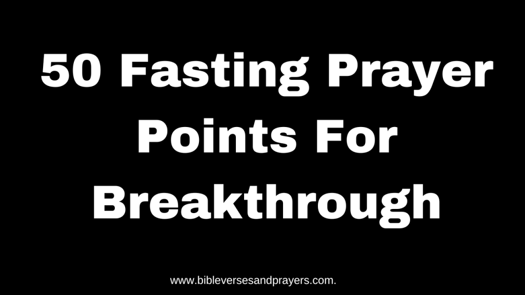 Fasting prayer points for breakthrough