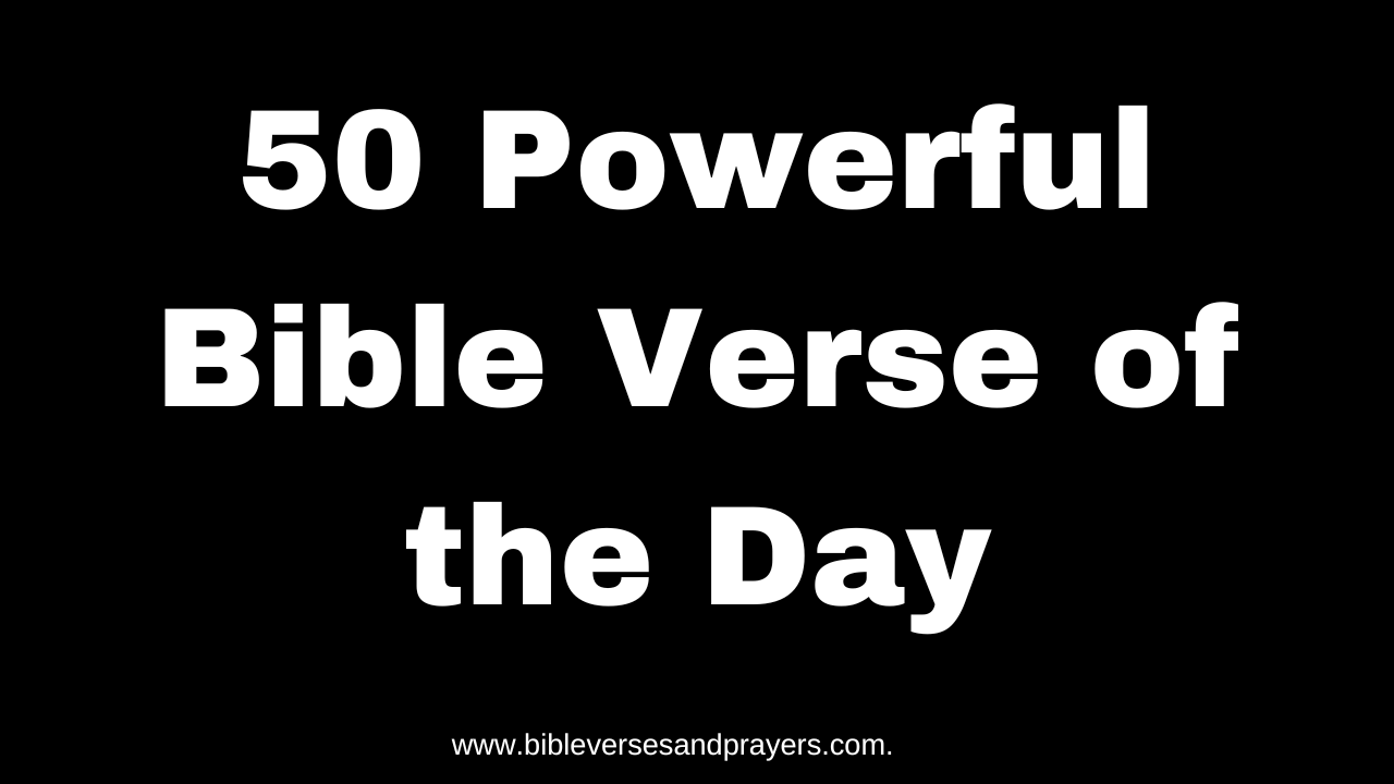 50 Powerful Bible Verse of the Day