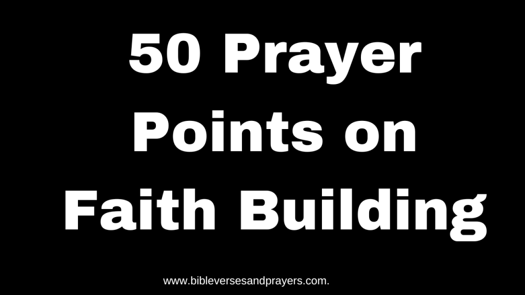 prayer points for growing in faith