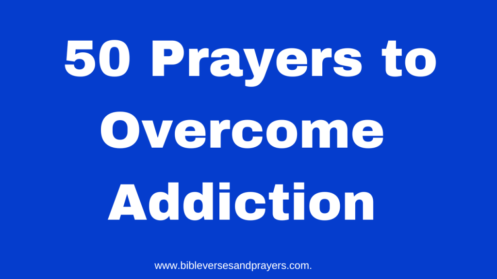 prayers to overcome addiction