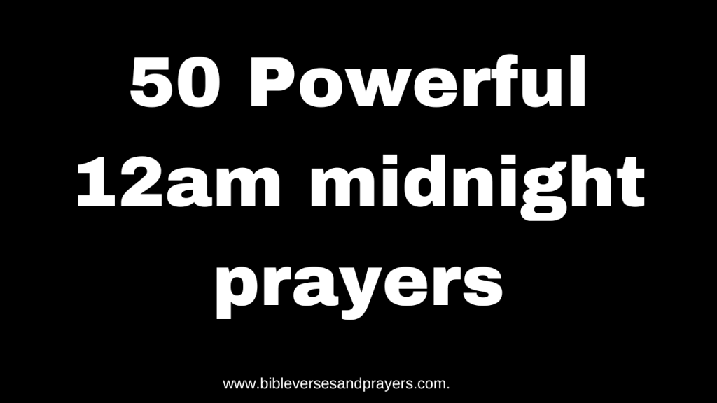 12 am midnight prayers