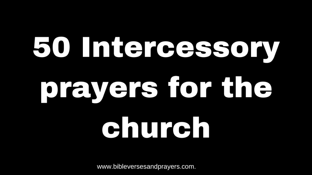 Intercessory prayers for the church