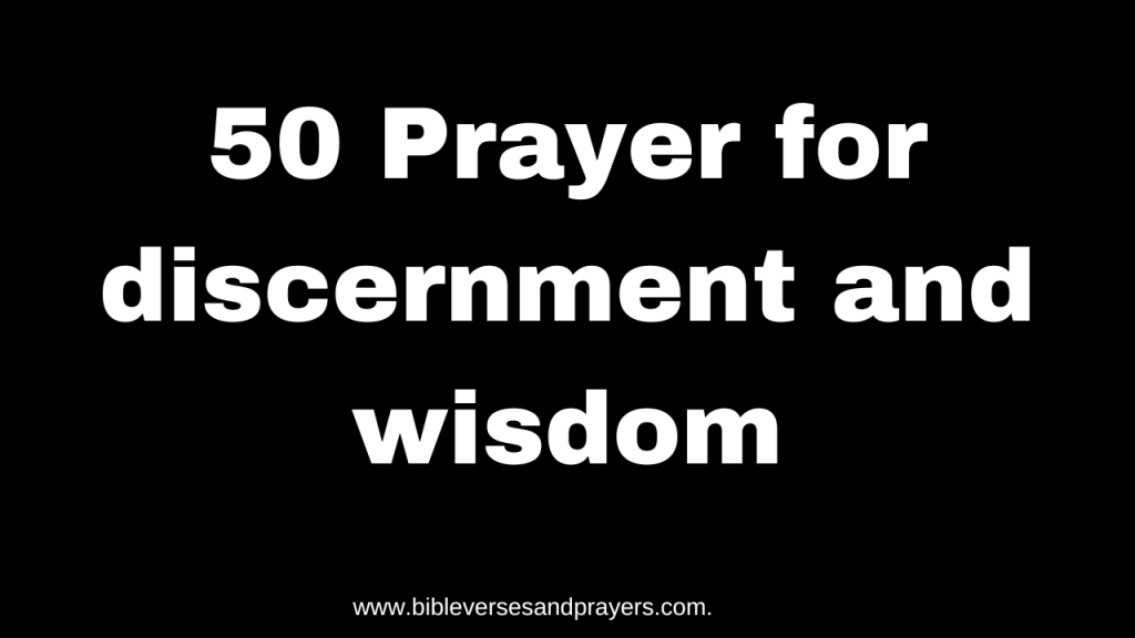 Prayer for discernment and wisdom