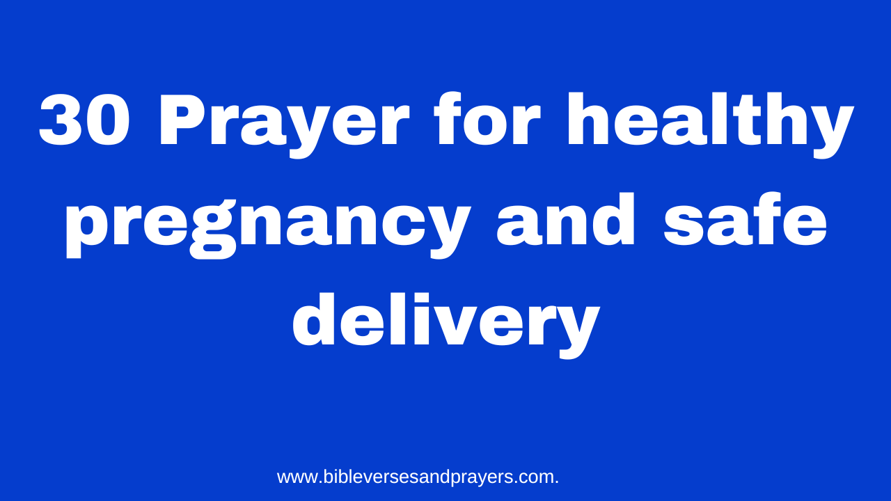 30 Prayers for Healthy Pregnancy and Safe Delivery
