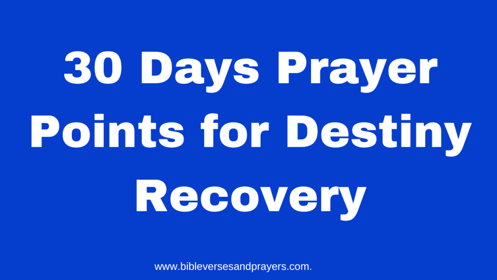 Prayer points for destiny recovery