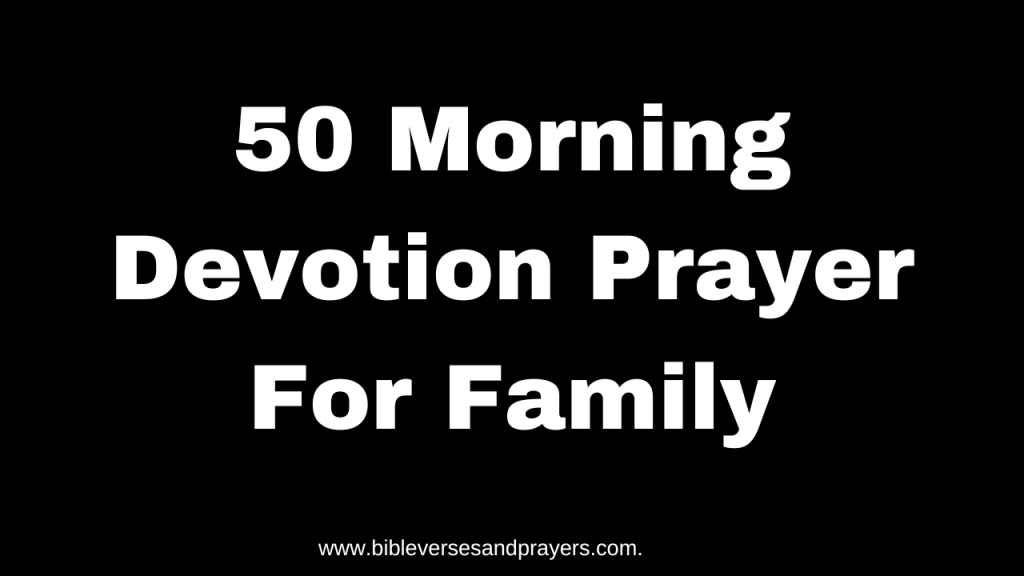 morning devotion prayer for family