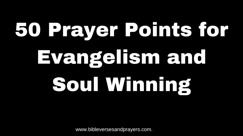 prayer points for evangelism and soul winning