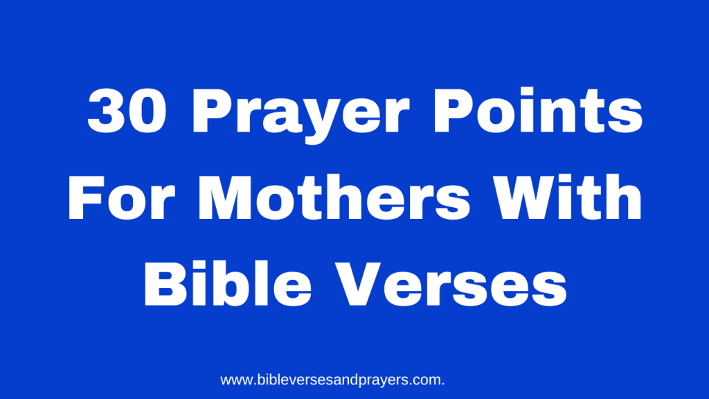 prayer points for mothers with bible verses