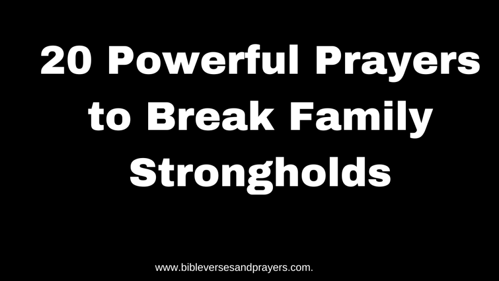 prayer to break family strongholds