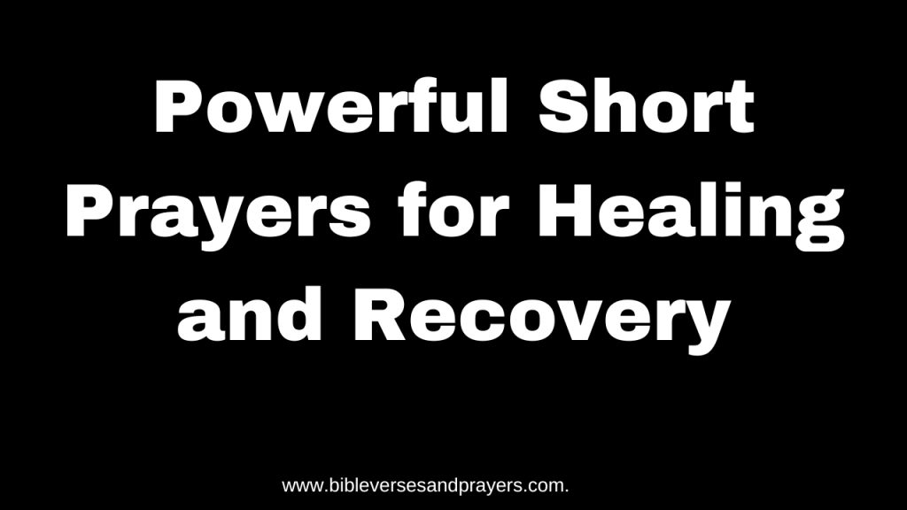 short prayers for healing and recovery