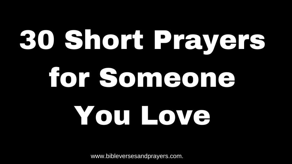 short prayer for someone you love