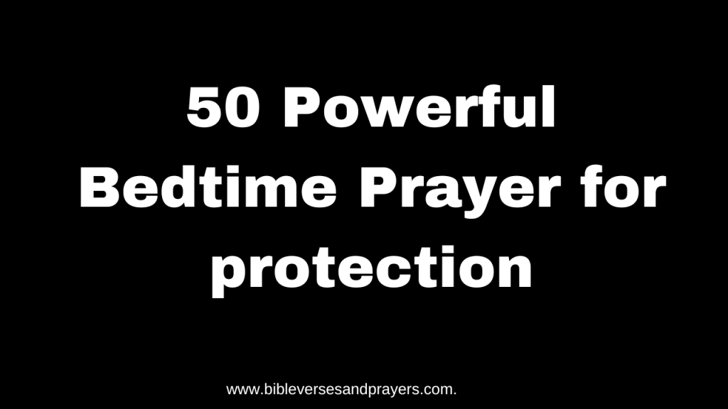 Bedtime prayer for protection