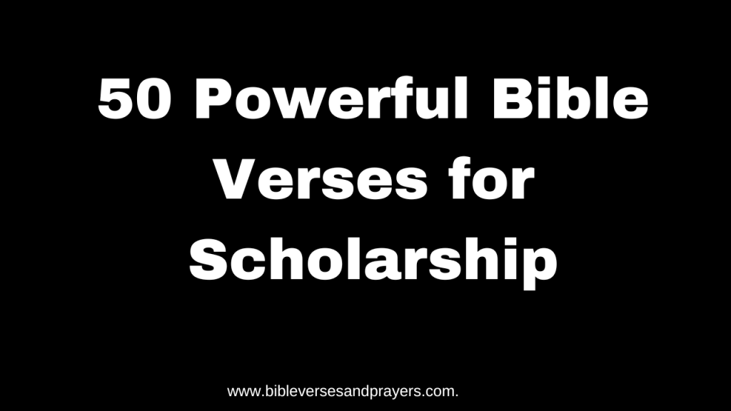 Bible verses for scholarship