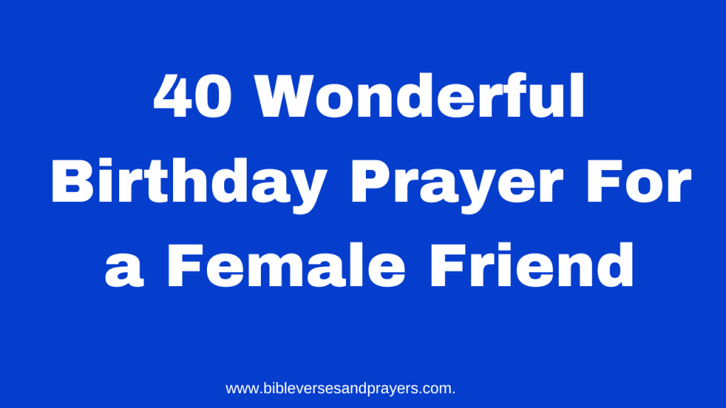 Birthday Prayer For a Female Friend