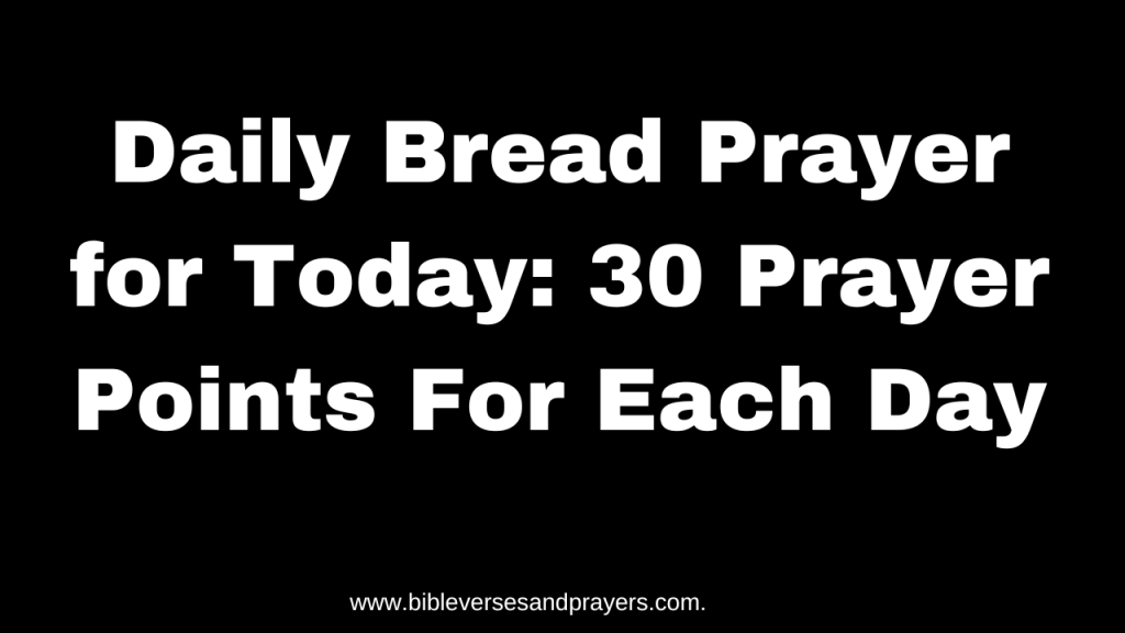 Daily bread prayer for today