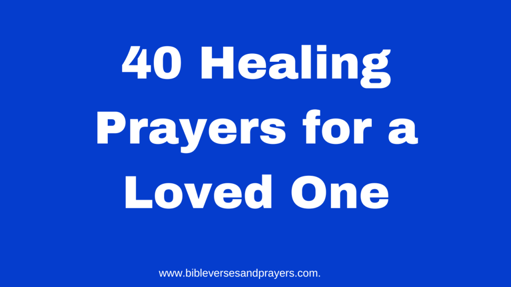 Healing prayers for a loved one