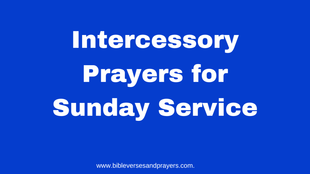 Intercessory Prayers for Sunday Service