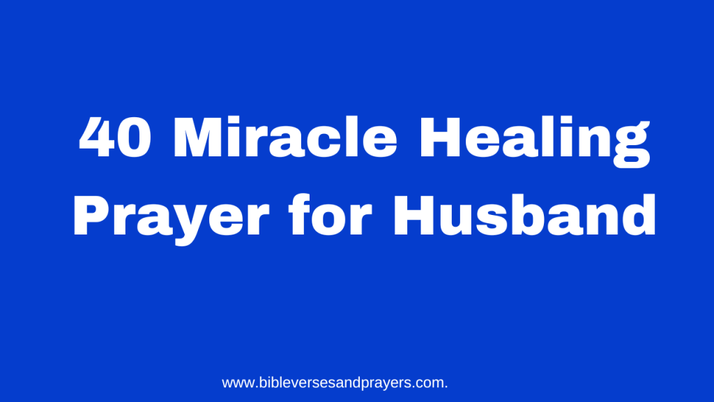 Miracle healing prayer for husband