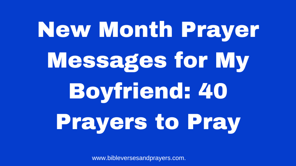 New month prayer messages for my boyfriend