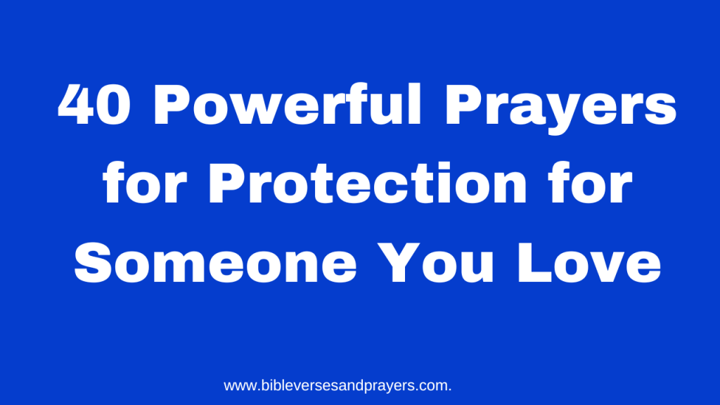 Prayer for protection for someone you love