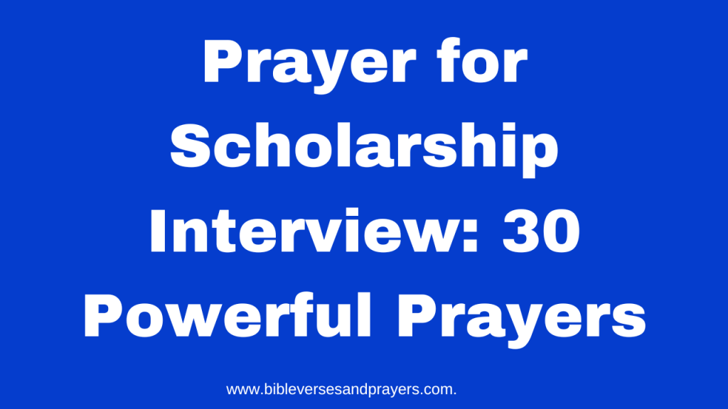 Prayer for scholarship interview