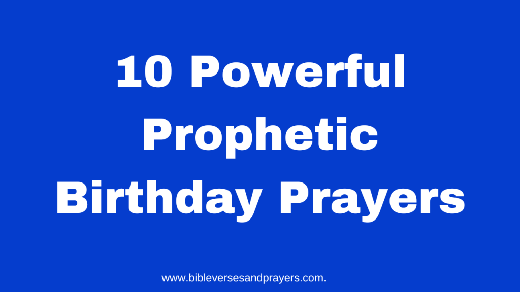 Prophetic birthday prayers