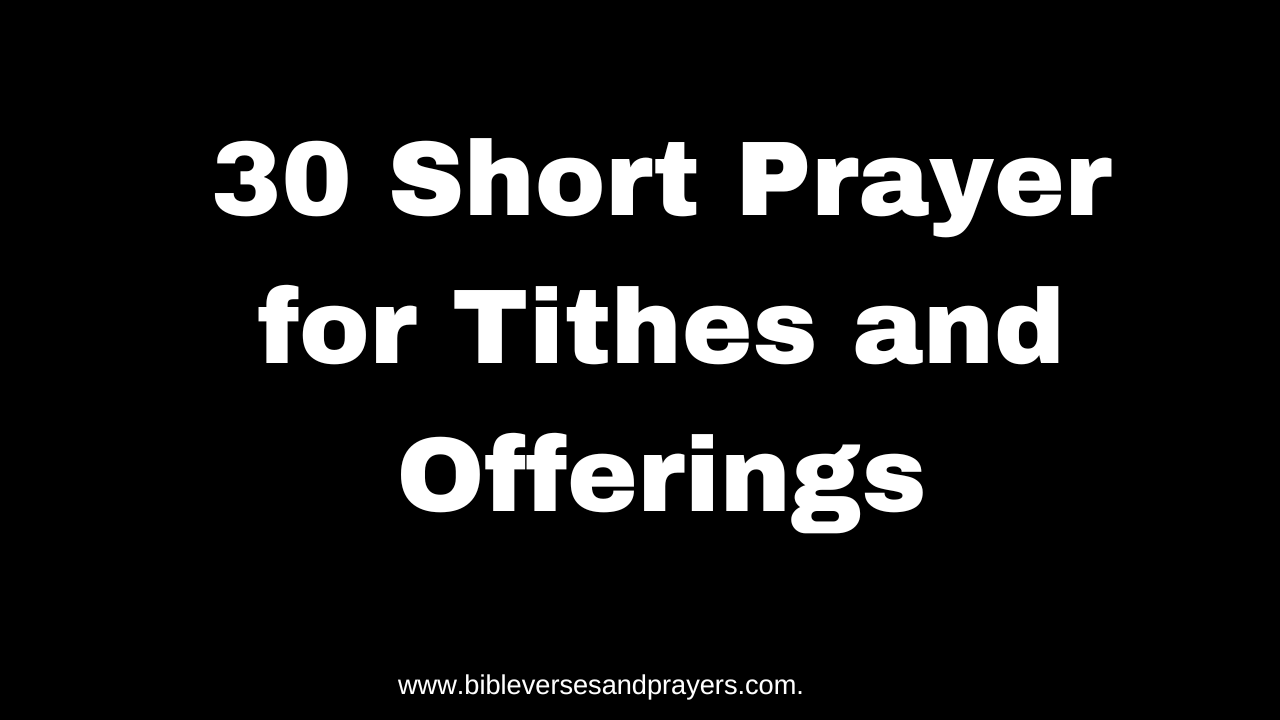 30 Short Prayers for Tithes and Offerings