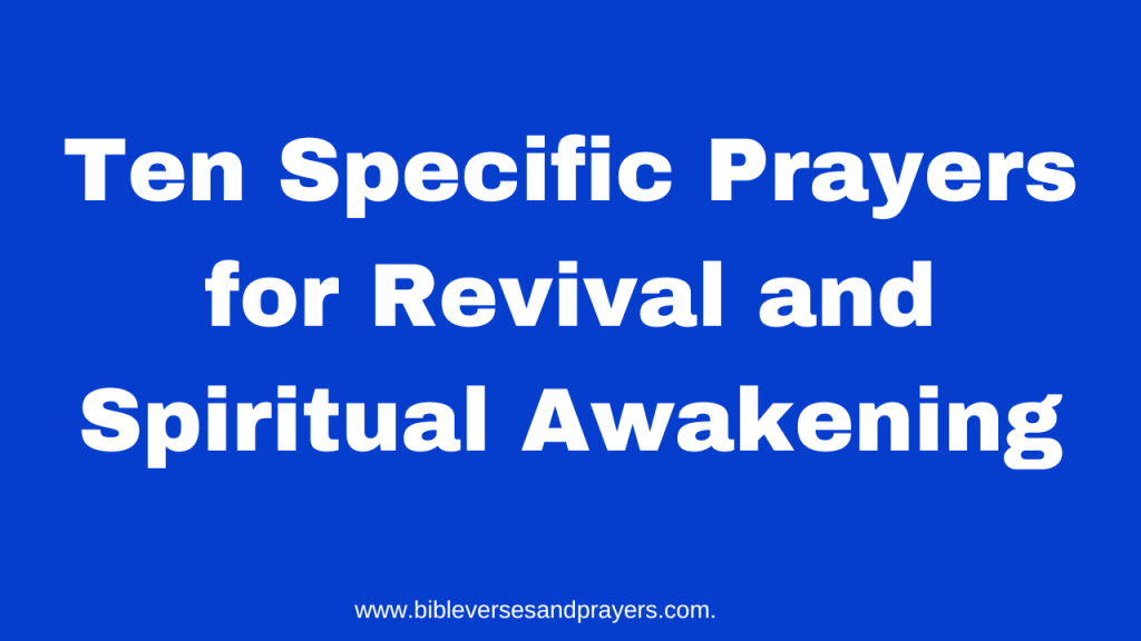 Ten specific prayers for revival and spiritual awakening