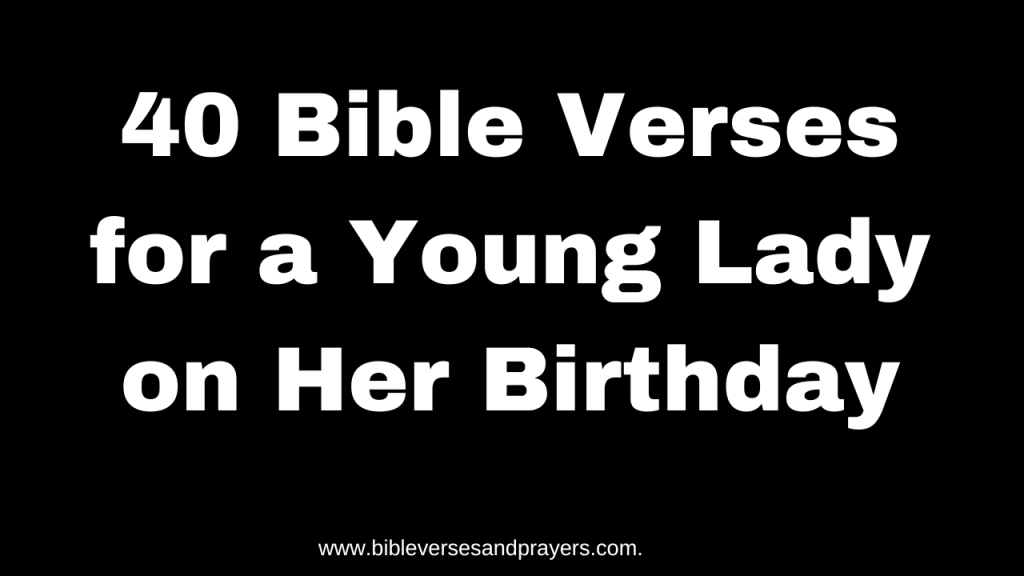 bible verse for a young lady on her birthday