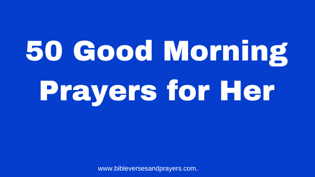 good morning prayer for her