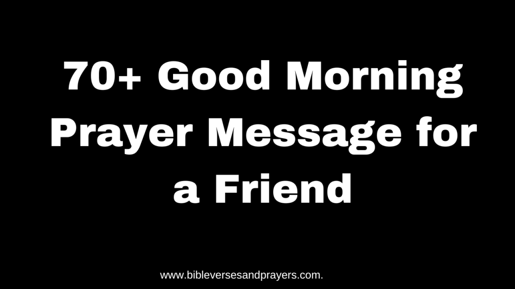 good morning prayer message for a friend