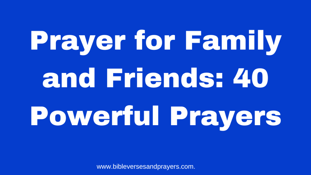 prayer for family and friends