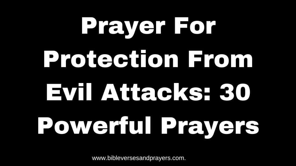 prayer for protection from evil attacks