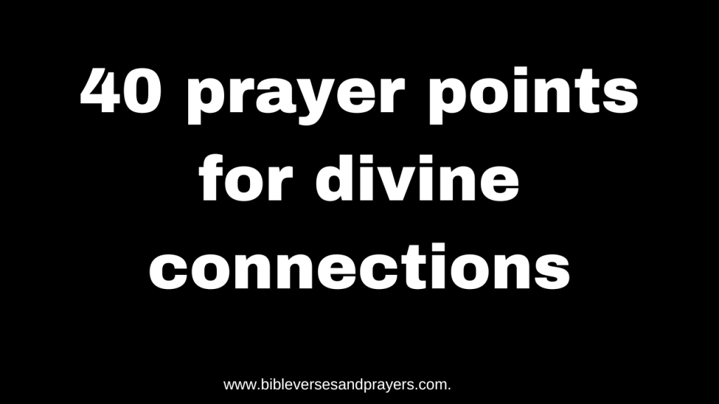 prayer points for divine connections