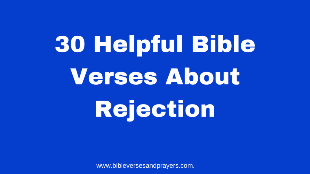 Bible verses about rejection