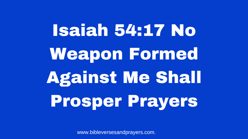 No Weapon Formed Against Me Shall Prosper