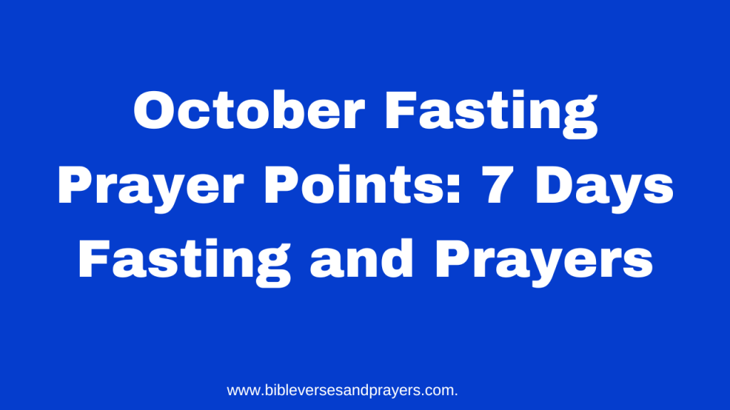 October Fasting Prayer Points