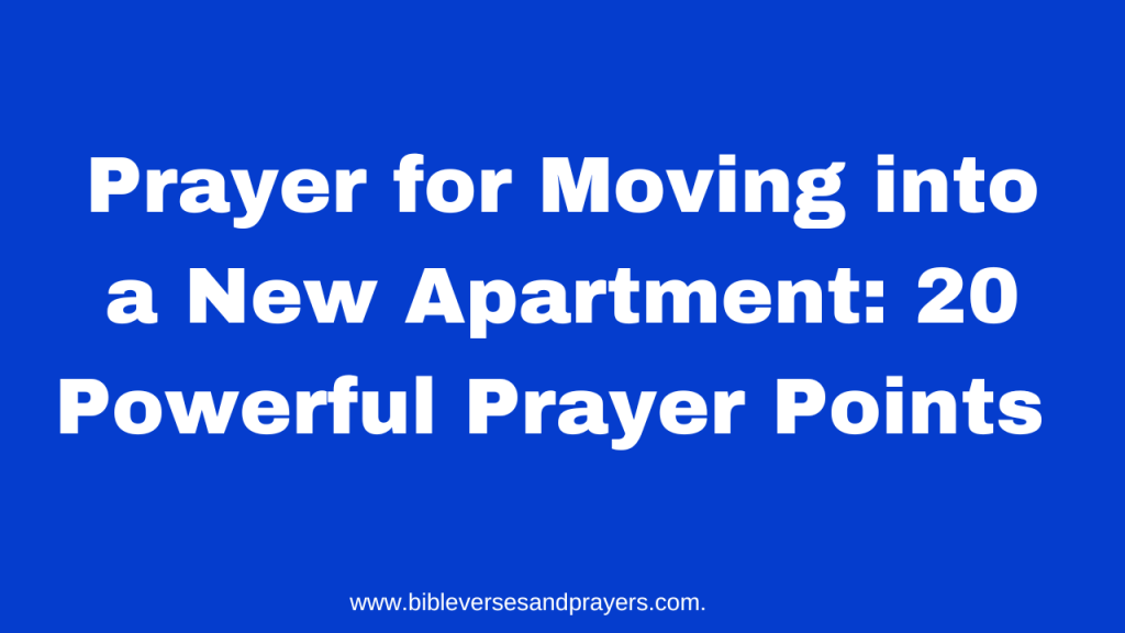 Prayer for moving into a new apartment