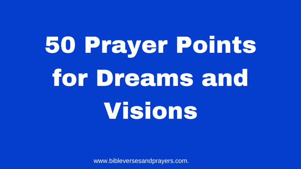 Prayer points for dreams and visions