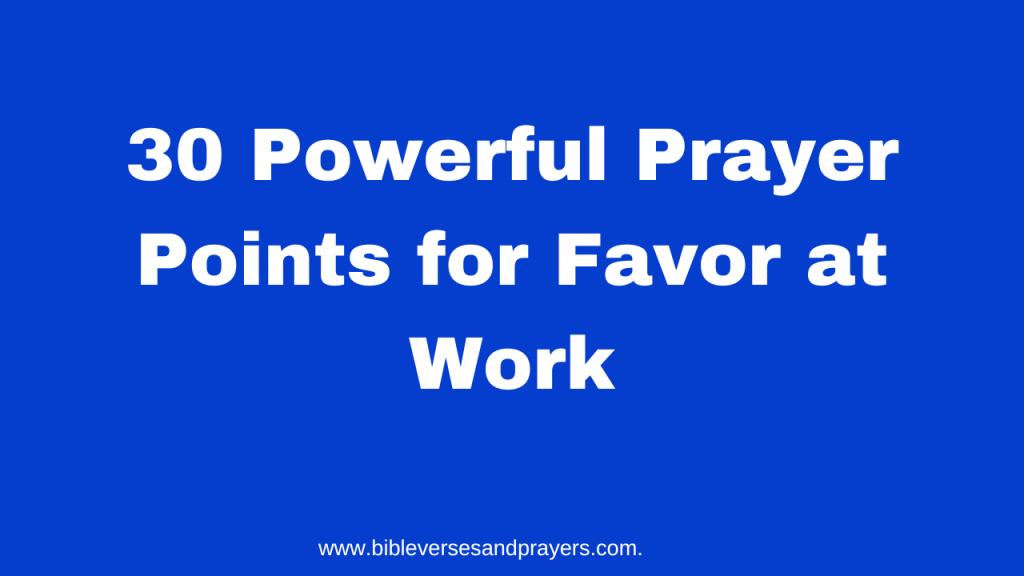 Prayer points for favor at work