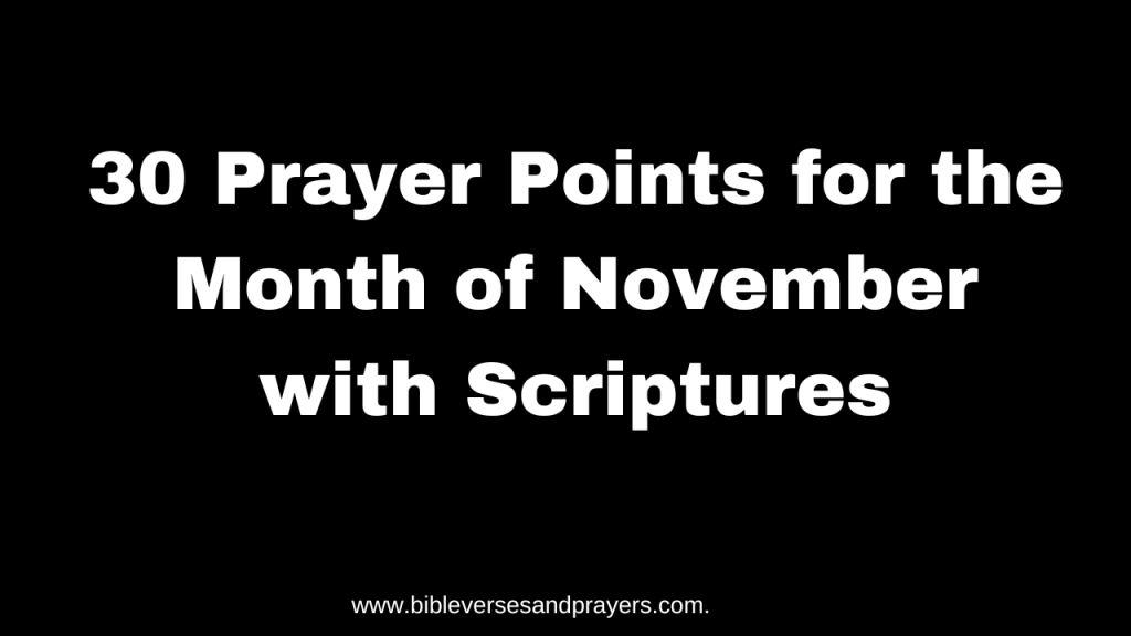 Prayer points for the month of November with Scriptures