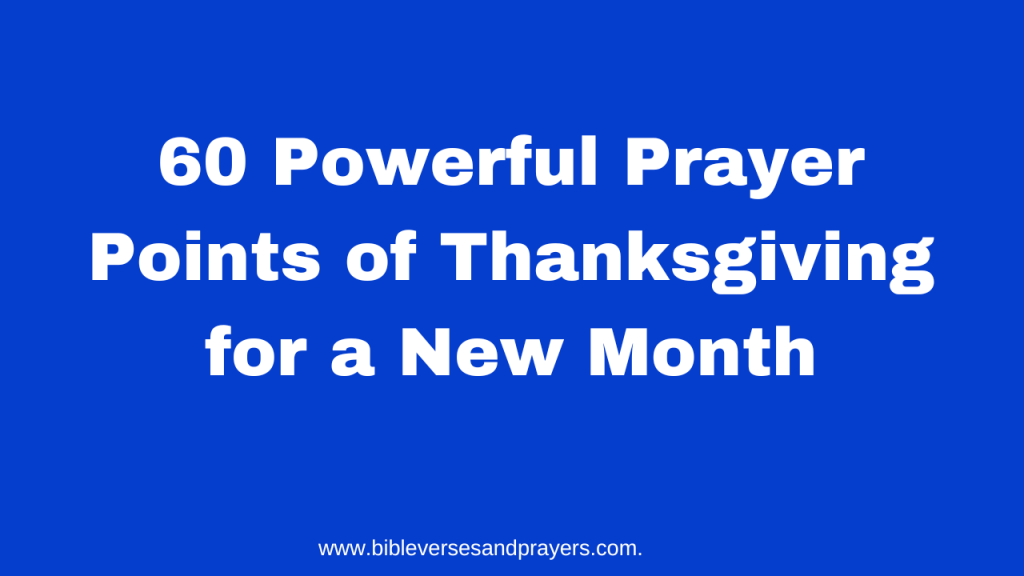 Prayer points of thanksgiving for a new month