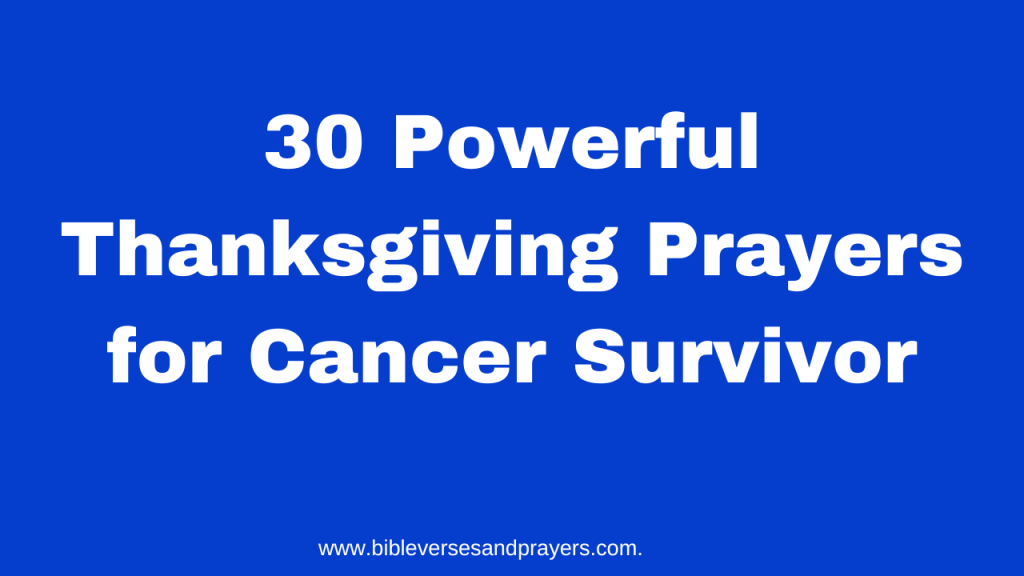 Thanksgiving prayer for cancer survivor