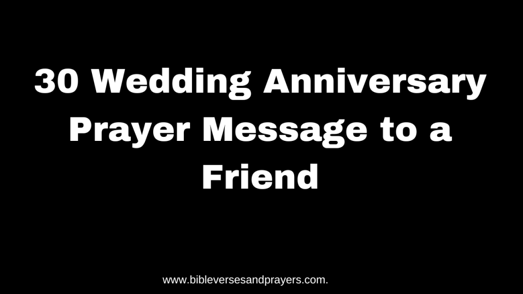 Wedding anniversary prayer message to a friend