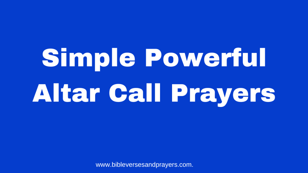 altar call prayers