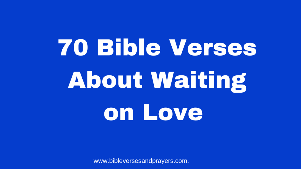 bible verses about waiting on love